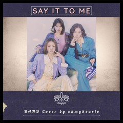 OH MY GIRL Hyojung, YooA & Jiho - 「Say It To Me」 rock version 〈Band cover by ohmykeurie〉