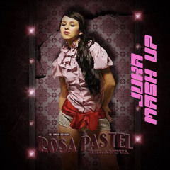 ROSA PASTEL-BELANOVA,MAYCON REIS-JUKA MASH UP