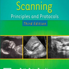 [Get] KINDLE 🎯 Ultrasound Scanning: Principles and Protocols, 3rd Edition by  Betty
