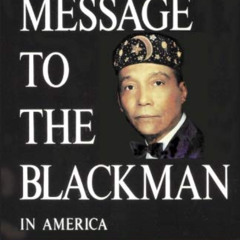 [View] PDF 💘 Message to the Blackman in America by  Elijah Muhammad [EBOOK EPUB KIND