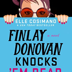 GET EBOOK 🗂️ Finlay Donovan Knocks 'Em Dead (The Finlay Donovan Series, 2) by  Elle