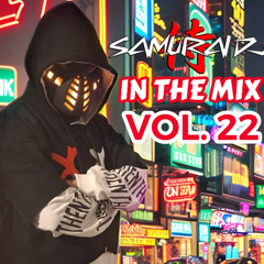 SAMURAI DJ. IN THE MIX. VOL 22