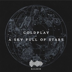 Coldplay - Sky Full of Star (ELCLUSIVE REMIX)