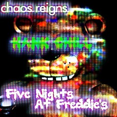 Five Nights At Freddies ft. Hank Chill