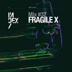 INDEx Mix #32 - Fragile X