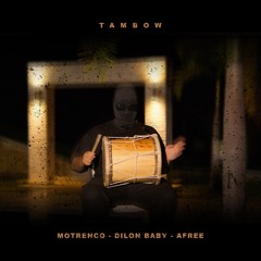 Tambow - Motrenco, Dilon Baby, Afree