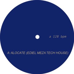 Alócate (Ediel Meza Tech House)