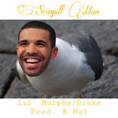 SEAGULL MAN. (feat. lil’ Murphy/Drake)
