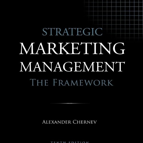 get [PDF] Download Strategic Marketing Management - The Framework, 10th Edition