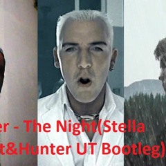 Scooter - The Night(Stella Project&Hunter UT Bootleg)