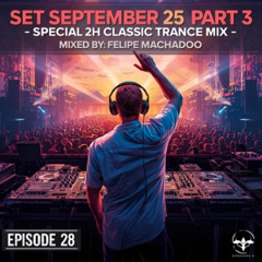 SET SEPTEMBER 25 PART 3 – Special 2H Classic Trance Mix