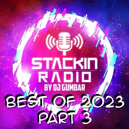 Stackin' Radio Show 24/1/24 Best Of 2023 Pt.3 With Gumbar On Defection Radio