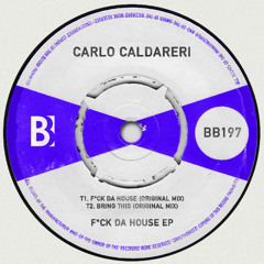 Carlo Caldareri - Fuck Da House [Brobot Records]