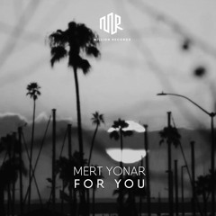 Mert Yonar - For You | Free Download |