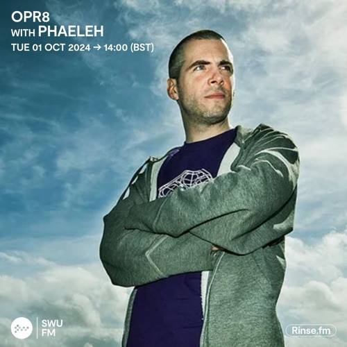 OPR8 with Phaeleh - 01 October 2024