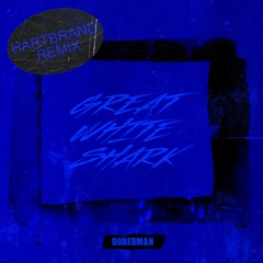 Great White Shark - Doberman (Hartbrand Remix)(M&O MUSIC)