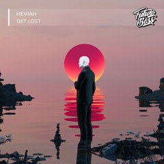 Hevian - Get Lost [Future Bass Release]