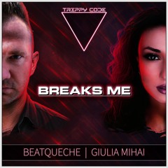 Giulia Mihai & BeatQueche - Breaks Me (Radio Edit) | FREE DL
