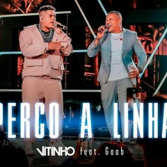 VITINHO - Perco a Linha Feat. Gaab
