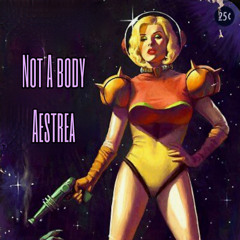 aestrea- not a body