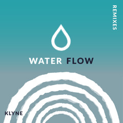 Klyne - Water Flow (Hazey Eyes Remix)