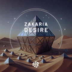 Zakaria - Desire | FREE DOWNLOAD |