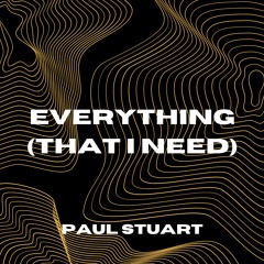 Everything (That I Need) [FREE DOWNLOAD]