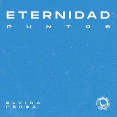 Eternidad (ft. Elvira Pérez)