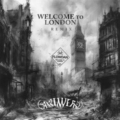 Flowdan - Welcome To London (GRIMWERX Remix)