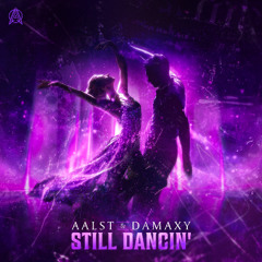 Aalst & Damaxy - Still Dancin'