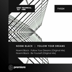 Premiere: Noemi Black - Follow Your Dreams (Original Mix) - Technical Vibe
