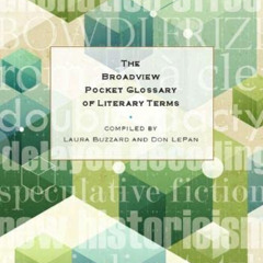 download KINDLE 💚 The Broadview Pocket Glossary of Literary Terms by  Laura Buzzard