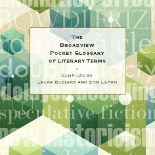 [Read] KINDLE 📔 The Broadview Pocket Glossary of Literary Terms by  Laura Buzzard &