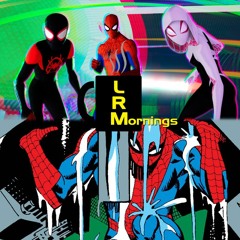 Spider-Man The Memories, The Movies, The Comics, And F*** Sony | LRMornings