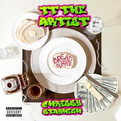 Bread And Butter TT The Artist Ft. Chrissy Stayhigh