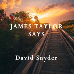 James Taylor Says