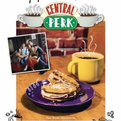 TÉLÉCHARGER Friends Central Perk, le livre de cuisine officiel au format MOBI fOGkt