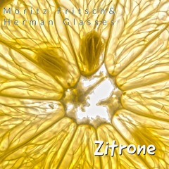Moritz Fritsch& Herman Glasses - Zitrone (Original) Free Download