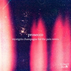PREMIERE: Heartwerk - Prosecco (Mystigrix Champagne For The Pain Remix) [UDontDance]