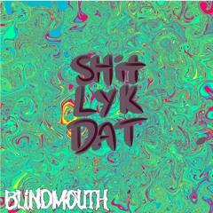 Shit Lyk Dat