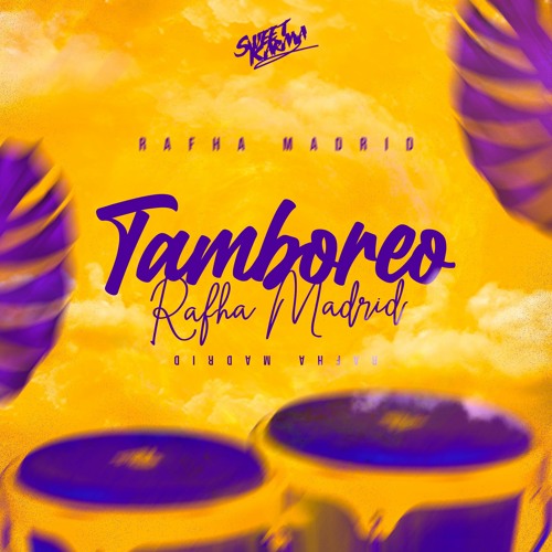 Rafha Madrid - Tamboreo (Original Mix) [SWEET KARMA INC]