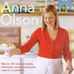 [Access] EPUB 📚 Más repostería con Anna: 125 recetas simples y sensacionales (Spanis