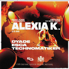 Technomatiker @ Graf Karl w/ Alexia.K