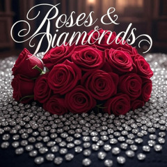 Roses & Diamonds