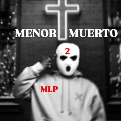 MENOR MUERTO 2 (OFFICAL AUDIO)
