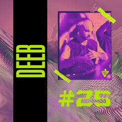 Podcast 025 // Deeb