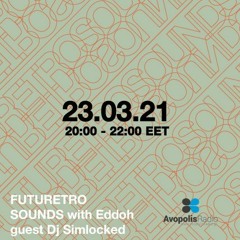 Futuretro Sounds @ Avopolis Radio 23 03 2021 guestmix Dj Simlocked