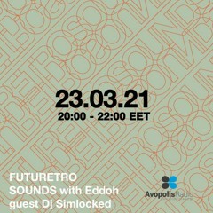Futuretro Sounds @ Avopolis Radio 23 03 2021 with Eddoh