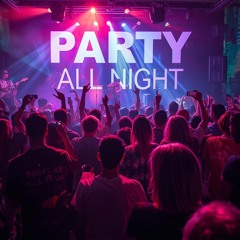 Party All Night