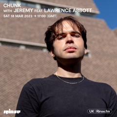 Chunk with Jeremy feat. Lawrence Abbott - 18 March 2023